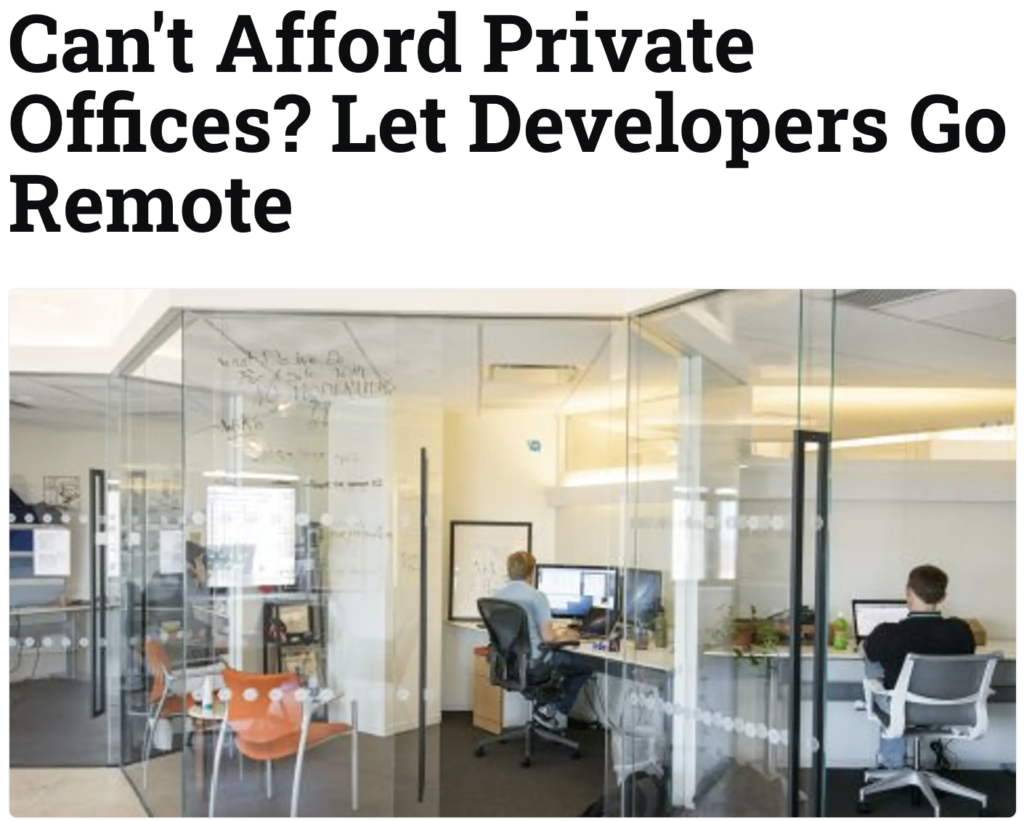 Can't Afford Private Offices? Let Developers Go Remote